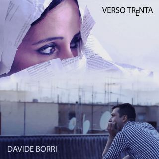 Davide Borri - Verso trenta (Radio Date: 14-12-2015)