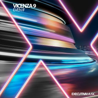 Vicenza 9 - Even If (Radio Date: 18-11-2021)