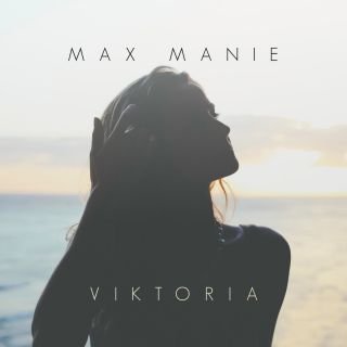 Max Manie - Viktoria (Radio Date: 15-06-2018)