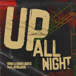 Vinai & Hard Lights - Up All Night (feat. Afrojack) (Radio Date: 30-10-2020)