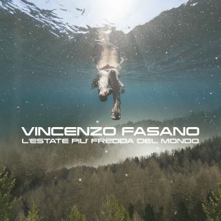 Vincenzo Fasano - L'estate più fredda del mondo (Radio Date: 07-09-2018)