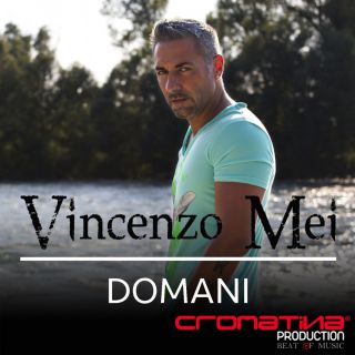 Vincenzo Mei - Domani (Radio Date: 15-09-2014)
