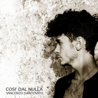 Vincenzo Santovito - Così Dal Nulla (Radio Date: 26-11-2020)