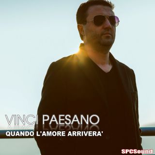 Vinci Paesano - Quando L'amore Arriverà (Radio Date: 05-04-2019)