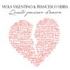 VIOLA VALENTINO & FRANCESCO SERRA - Questo pensiero d'amore