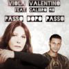 VIOLA VALENTINO - Passo dopo passo (feat. Calibro 40)