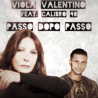 Viola Valentino - Passo Dopo Passo (feat. Calibro 40) (Radio Date: 04-10-2019)