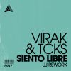 VIRAK & TCKS - Siento Libre (JJ Rework)