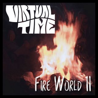 Virtual Time - Fire World II (Radio Date: 18-12-2015)