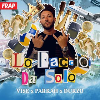 Vise, Parkah & Durzo - Lo Faccio Da Solo (Radio Date: 12-03-2021)