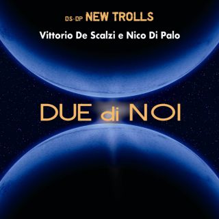 Vittorio De Scalzi & Nico Di Palo - Due di Noi (Radio Date: 16-11-2018)