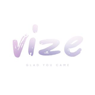 Vize - Glad You Came (Radio Date: 29-01-2019)
