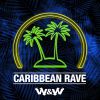 W&W - Caribbean Rave