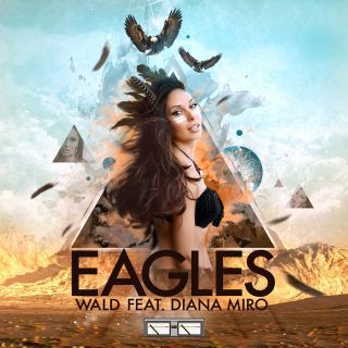 Wald - Eagles (feat. Diana Miro) (Radio Date: 23-01-2015)