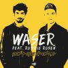 WASER - Don't Give Up On Me (feat. Robbie Rosen)