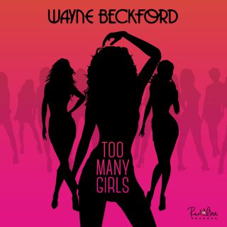 Wayne Beckford - Too Many Girls (Radio Date: 07-03-2014)