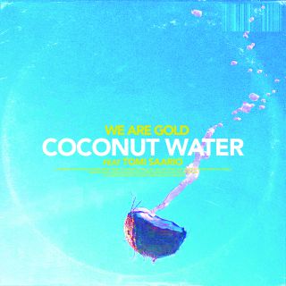 We Are Gold & Tomi Saario - Coconut Water (Radio Date: 16-10-2020)