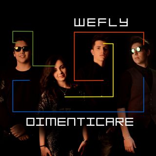 Wefly - Dimenticare (Radio Date: 13-05-2016)