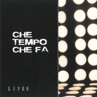 Wepro - Che Tempo Che Fa (Radio Date: 17-10-2019)