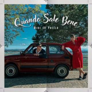 Wibe & Pheelo - Quando Sale Bene (Radio Date: 05-05-2023)