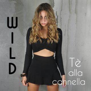 Wild - Tè Alla Cannella (Radio Date: 25-09-2020)