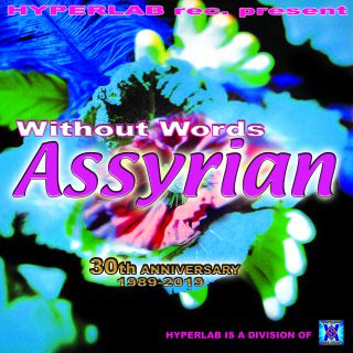 Without Words - Assyrian 2k19 (Radio Date: 10-05-2019)