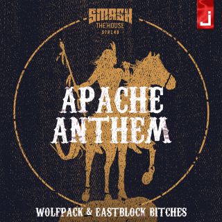 Wolfpack & Eastblock Bitches - Apache Anthem (Radio Date: 18-01-2019)