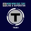WOW! WOW! FEAT. TOBY - Like A Superstar