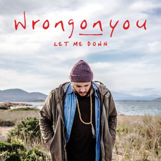 Wrongonyou - Let Me Down (Radio Date: 18-11-2016)