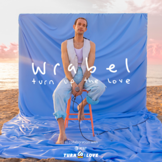 wrabel - turn up the love (Radio Date: 12-05-2023)