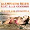 GIANPIERO IBIZA - El Amor Que Yo Querria (feat. Luis Navarro)