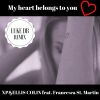 XP & ELLIS COLIN - My Heart Belongs to You (feat. Francesca St. Martin)