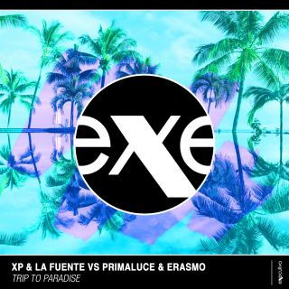 Xp & La Fuente Vs Primaluce & Erasmo - Trip To Paradise (Radio Date: 07-06-2018)