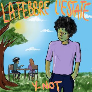 Y-not - La Febbre L'estate (Radio Date: 06-08-2021)