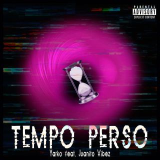 Yarko - Tempo Perso (feat. Juanito Vibez) (Radio Date: 11-06-2021)