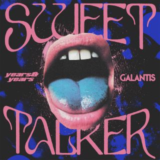 Years & Years, Galantis - Sweet Talker (Radio Date: 24-12-2021)