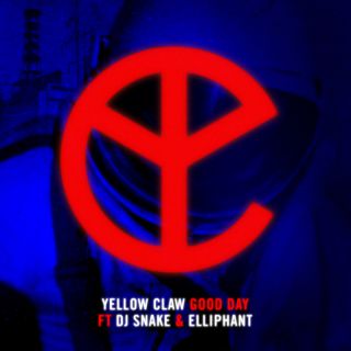 Yellow Claw - Good Day (feat. DJ Snake & Elliphant) (Radio Date: 26-05-2017)