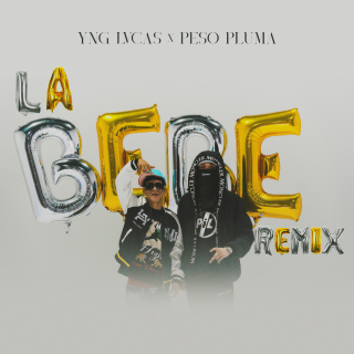 YNG LVCAS & PESO PLUMA - La Bebe (Remix)