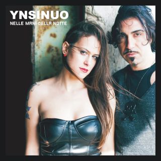 Ynsinuo - Nelle mani della notte (Radio Date: 09-04-2013)