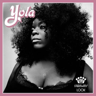 Yola - Faraway Look (Radio Date: 05-03-2019)