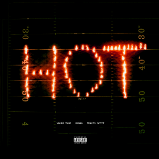 Young Thug - Hot (feat. Gunna, Travis Scott) (Radio Date: 15-11-2019)