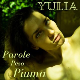 Yulia - Parole Peso Piuma (Radio Date: 02-08-2021)