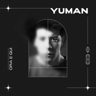 Yuman - Ora e qui (Radio Date: 02-02-2022)