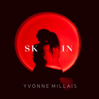 Yvonne Millais - Skin (Radio Date: 10-03-2023)
