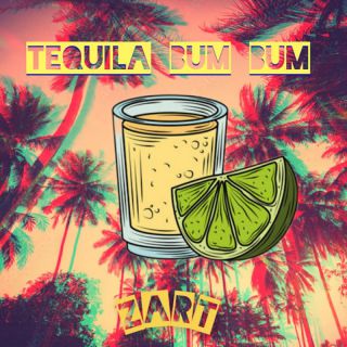 Zart - Tequila Bum Bum (Radio Date: 29-06-2022)