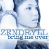 ZENDRYLL - Bring Me Over (feat. Tormento)