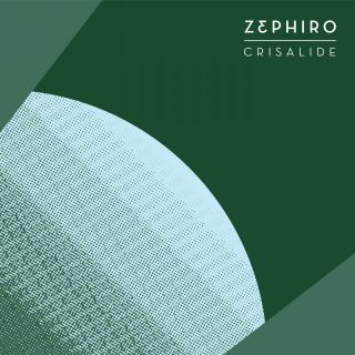 Zephiro - Crisalide (Radio Date: 12-01-2022)