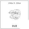 ZIBBA - Due (feat. Ethan)