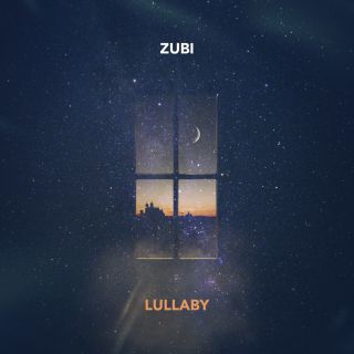 Zubi - Lullaby (Radio Date: 01-07-2022)